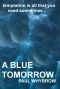 A Blue Tomorrow