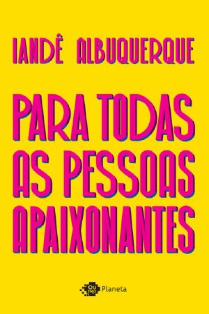 Para todas as pessoas apaixonantes