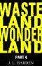 Wasteland Wonderland - Part 4