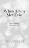 When Adam Met Evie