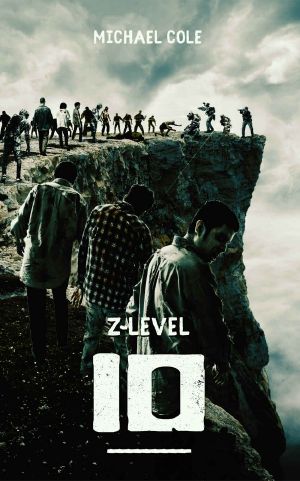 Z-LEVEL 10 · A Zombie Apocalypse Novel