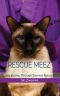 Rescue Meez · My Journey Through Siamese Rescue