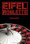 Eifel-Roulette · Kommissar Laubach Eifelkrimi