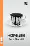 Escaped Alone