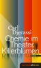 Chemie im Theater · Killerblumen