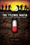 The Tylenol Mafia · Marketing, Murder, and Johnson & Johnson