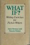 What If? · Writing Exercises for Fiction Writers