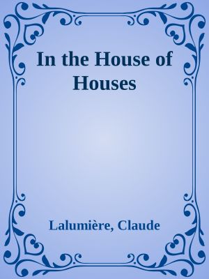 In the House of Houses