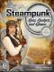 Steampunk Gear, Gadgets, and Gizmos · A Maker's Guide to Creating Modern Artifacts