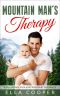 Mountain Man's Therapy · A Second Chance Secret Baby Romance (Mountain Men Surprise Baby Book 1)