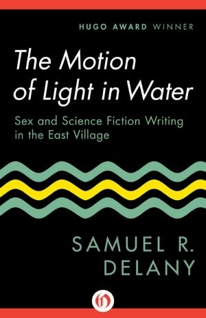 The Motion of Light in Water · Sex and Science Fiction Writing in the East Village