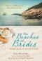 The Beaches and Brides Romance Collection · 5 Historical Romances Buoyed by the Sea