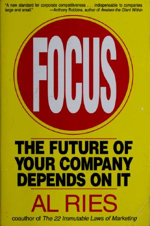 Focus · the Future of Your Company Depends on It