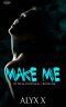 Make Me: The World of Knott (Of Rites And Blood Book 1)