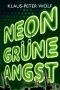 Neongrüne Angst