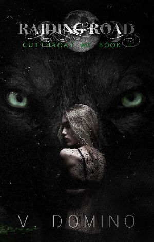 Raiding Road · Paranormal Werewolf MC Fated Mate Romance (The Cutthroat MC Book 1)