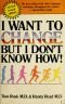 I Want to Change, but I Don't Know How!