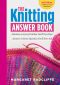 Knitting Answer Book, The · 2nd Edition