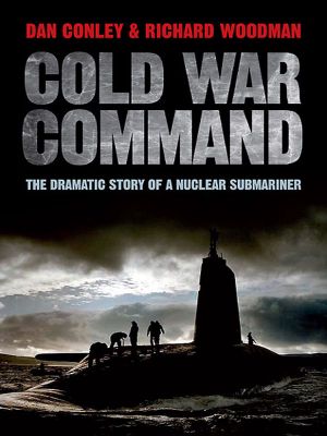 Cold War Command · The Dramatic Story of a Nuclear Submariner