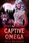 Captive Omega (Wolves of Chaos Valley)