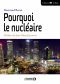 Pourquoi Le Nucléaire ?