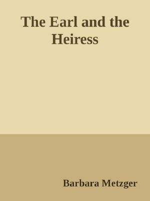 The Earl and the Heiress