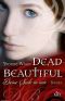 Dead Beautiful Bd. 1 · Deine Seele in mir