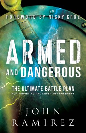 Armed and Dangerous · The Ultimate Battle Plan for Targeting and Defeating the Enemy