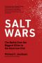 Salt Wars, The Battle Over the Biggest Killer in the American Diet