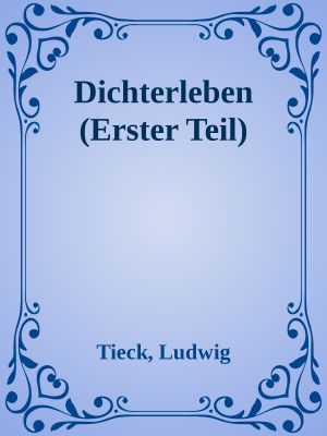 Dichterleben (Erster Teil)