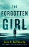 The Forgotten Girl: A gripping psychological thriller with a killer twist