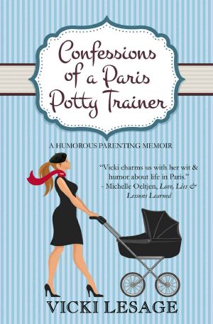 Confessions of a Paris Potty Trainer · A Humorous Parenting Memoir (American in Paris Book 2)