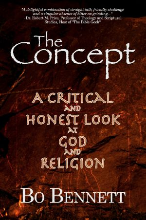 The Concept: A Critical and Honest Examination of God and Religion