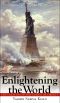 Enlightening the World: The Creation of the Statue of Liberty