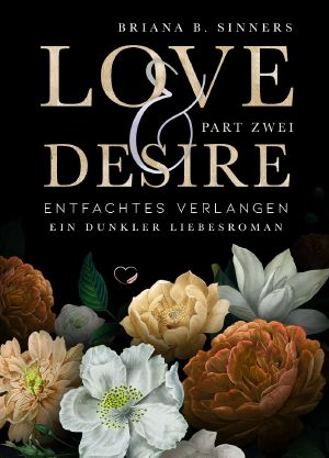 Love and Desire 2: Entfachtes Verlangen (Dunkler Liebesroman) (German Edition)