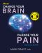 The New Change Your Brain, Change Your Pain · Based on EMDR