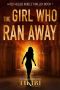 The Girl Who Ran Away: A gripping international suspense thriller (Red Heeled Rebels Book 1)