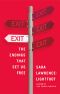 Exit · the Endings That Set Us Free