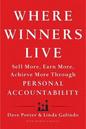 Where Winners Live · Sell More, Earn More, Achieve More Through Personal Accountability