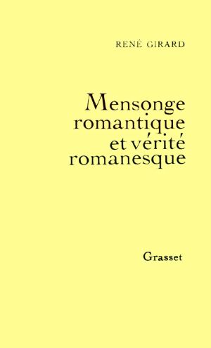 Mensonge Romantique Et Vérité Romanesque