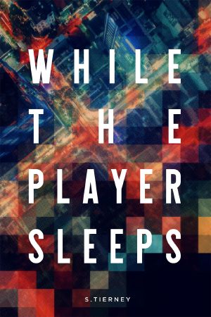 While The Player Sleeps