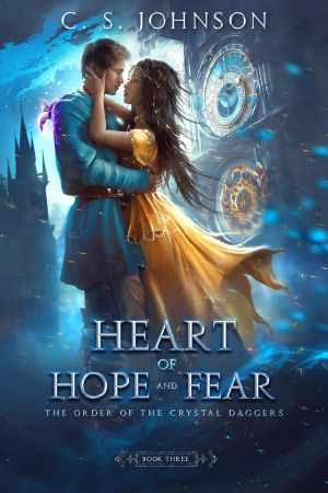 Heart of Hope and Fear (The Order of the Crystal Daggers, #3)