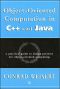 Object-Oriented Computation in C++ and Java · A Practical Guide to Design Patterns for Object-Oriented Computing