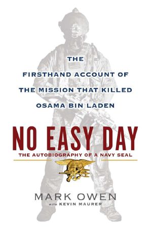 No Easy Day · The Firsthand Account of the Mission That Killed Osama Bin Laden