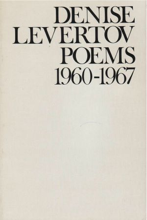 Poems of Denise Levertov, 1960-1967