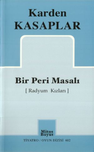 Bir Peri Masalı · Radyum Kızları