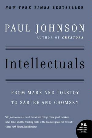 Intellectuals · From Marx and Tolstoy to Sartre and Chomsky