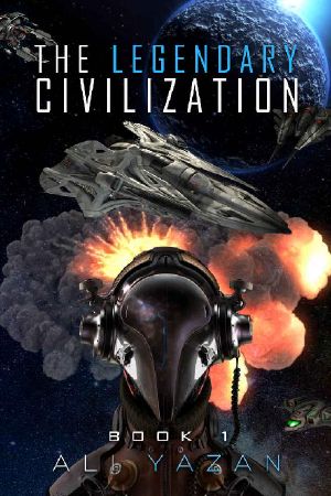 The Legendary Civilization: Book 1 (The Desolate Wars Series)