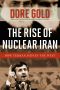 The Rise of Nuclear Iran