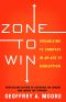 Zone to Win · Organizing to Compete in an Age of Disruption